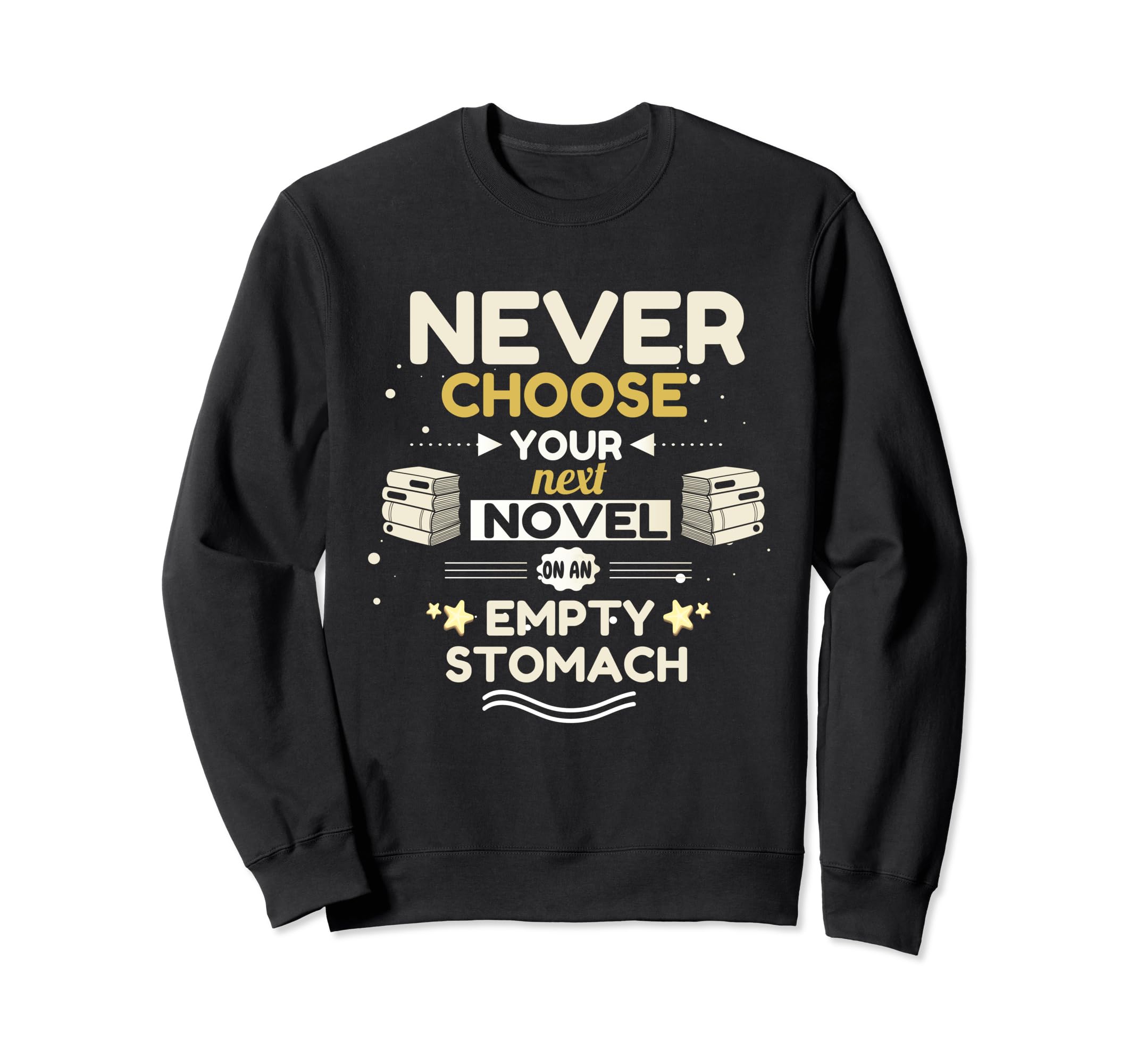 Book Lover Novel Writer Funny Sweatshirt - Streetwear Style Unisex - T-Shirt, Sweatshirt, Hoodie