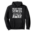 Book Lover Bibliophile Hoodie - Fun Novelty Design Men Women - T-Shirt, Sweatshirt, Hoodie