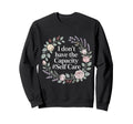 I Dont Have Capacity Self Care Burnout Sweatshirt - Trendy Graphic Unisex - T-Shirt, Sweatshirt, Hoodie