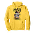 Hold Partner Im Overstimulated Funny Hoodie - Novelty Apparel Men Women - T-Shirt, Sweatshirt, Hoodie