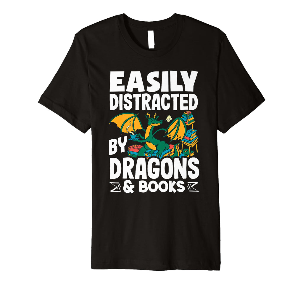 Easily Distracted Dragons Books Funny T-Shirt - Trendy Graphic Unisex - T-Shirt, Sweatshirt, Hoodie