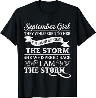 September Girl They Whispered to Her You Can't Birthday T-Shirt Unisex T-shirt, Sweatshirt, Hoodie, Long Sleeve Tee - T-Shirt, Sweatshirt, Hoodie
