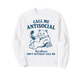 Antisocial Cat Club Dont Sweatshirt - Casual Everyday Wear for Adults - T-Shirt, Sweatshirt, Hoodie