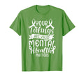 Green Ribbon Your Feelings Are Valid T-Shirt - Unique Graphic for Adults - T-Shirt, Sweatshirt, Hoodie