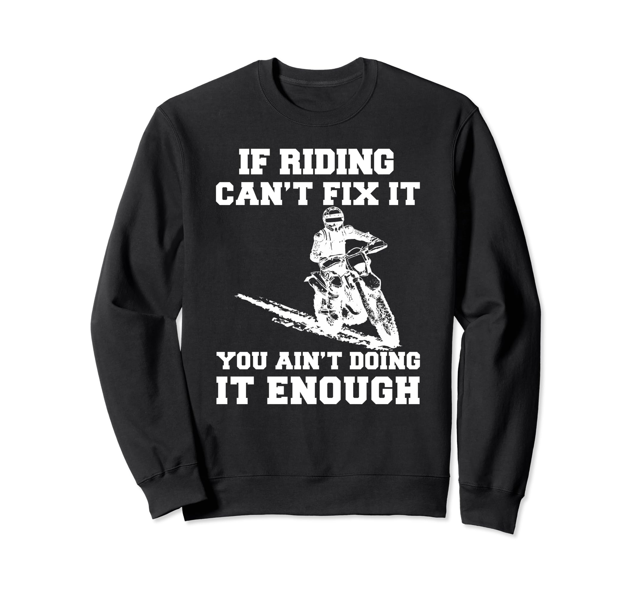 If Riding Cant Fix It You Sweatshirt - Casual Everyday Wear for Adults - T-Shirt, Sweatshirt, Hoodie