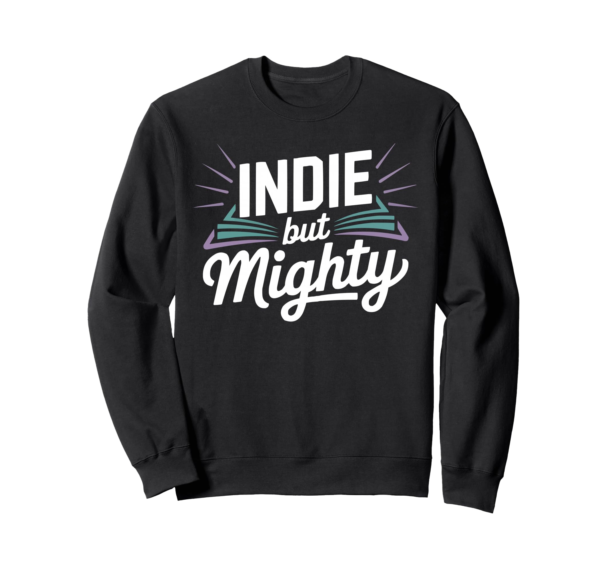 Support Indie Authors Novel Book Sweatshirt - Graphic Print for Adults - T-Shirt, Sweatshirt, Hoodie