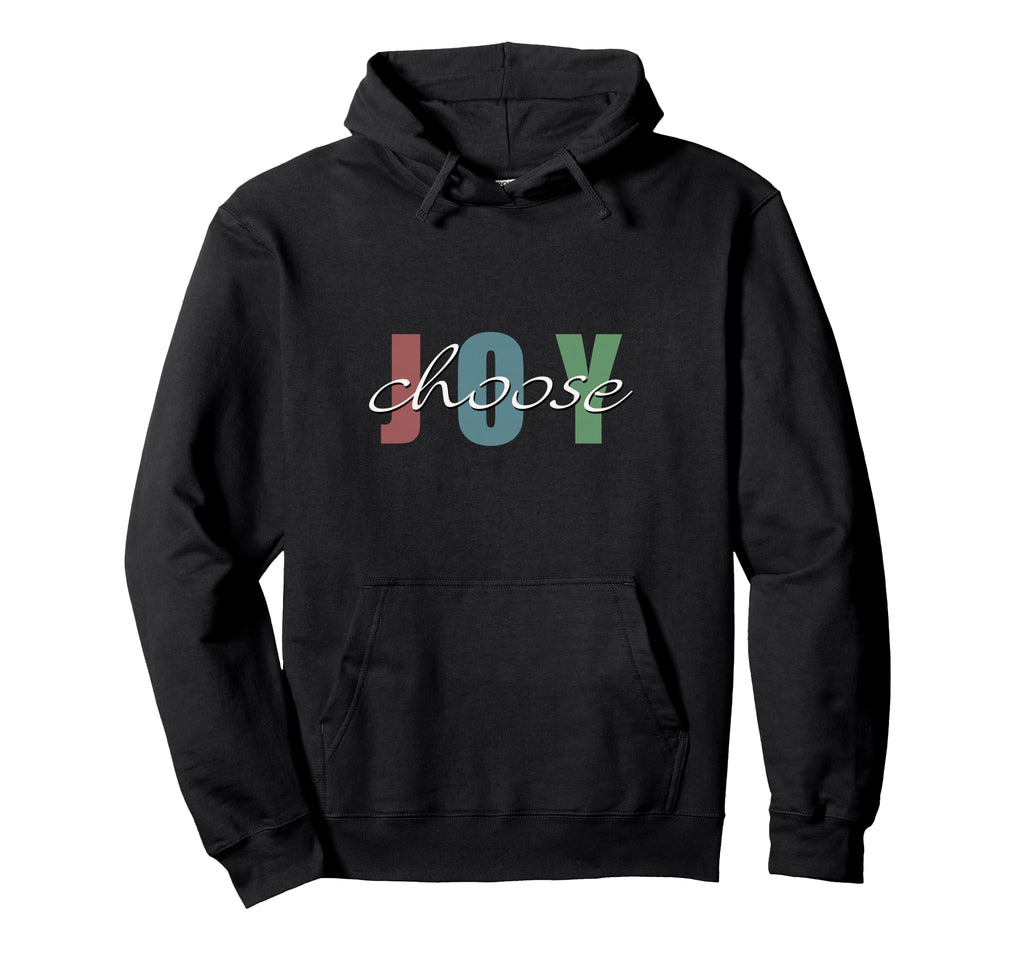 Choose Joy Hoodie - Custom Art Print Unisex - T-Shirt, Sweatshirt, Hoodie