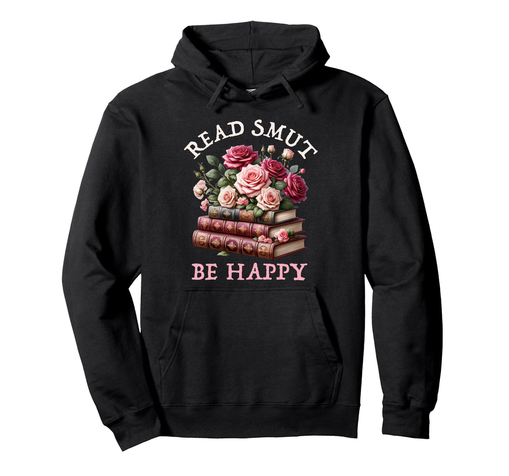 Smutt Book Floral Read Smut Be Happy Hoodie - Minimalist Print for Adults - T-Shirt, Sweatshirt, Hoodie