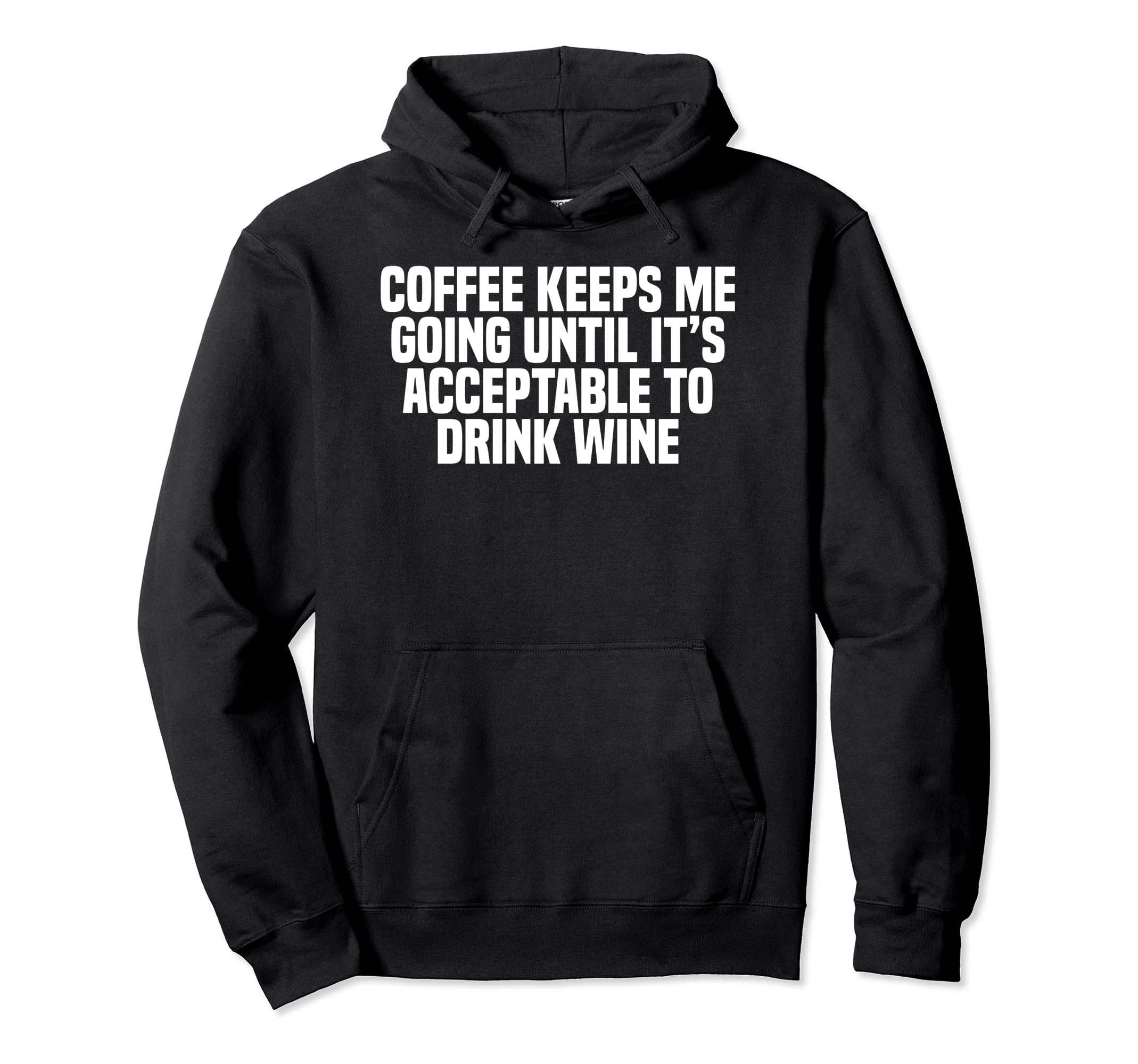 Coffee Keeps Me Going Until Its Hoodie - Unique Graphic for Adults - T-Shirt, Sweatshirt, Hoodie