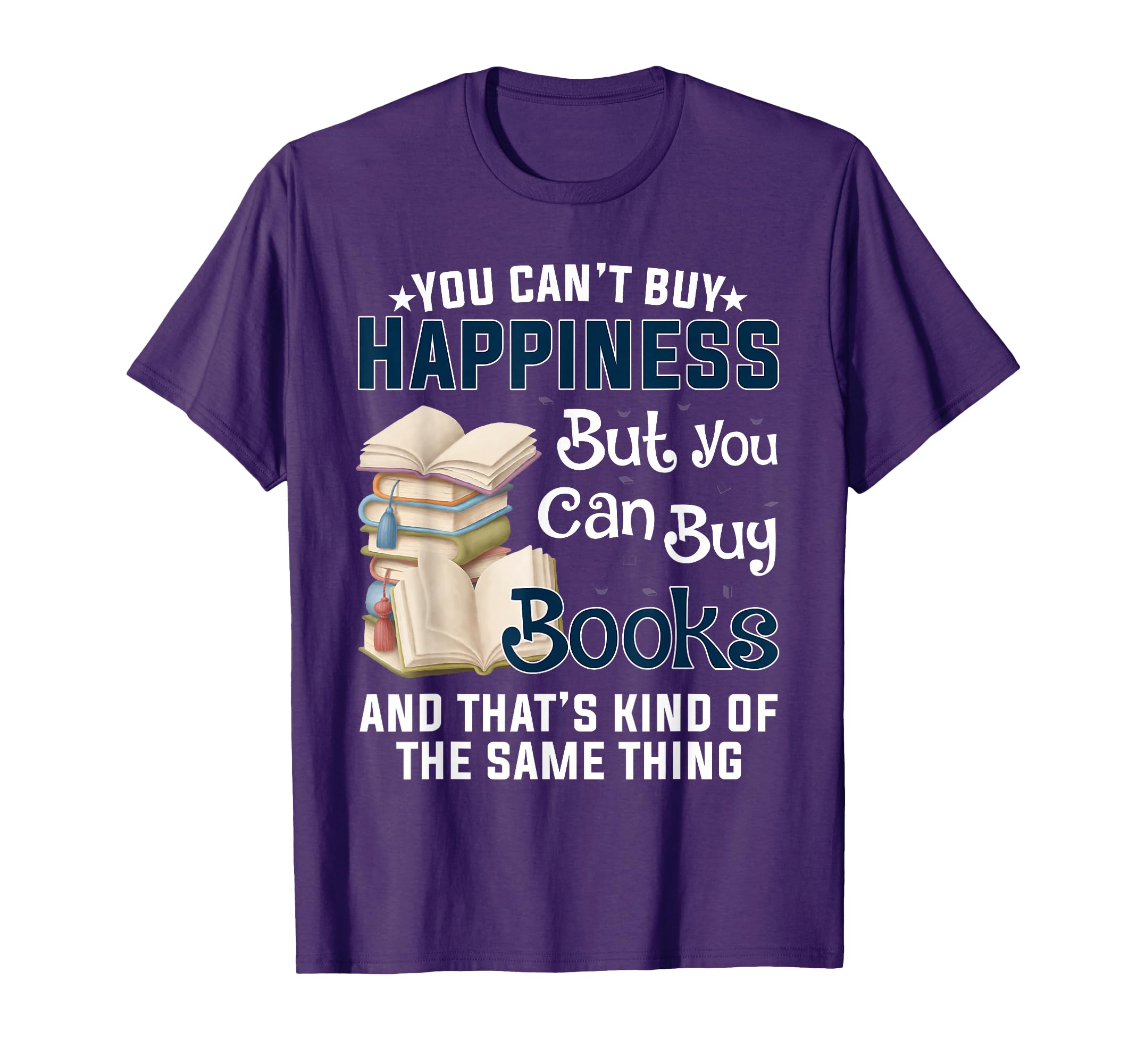 You Cant Buy Happiness But You T-Shirt - Casual Everyday Wear for Adults - T-Shirt, Sweatshirt, Hoodie