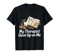 My Therapist Gave Up Me Spilled Coffee T-Shirt - Trendy Graphic for Adults - T-Shirt, Sweatshirt, Hoodie