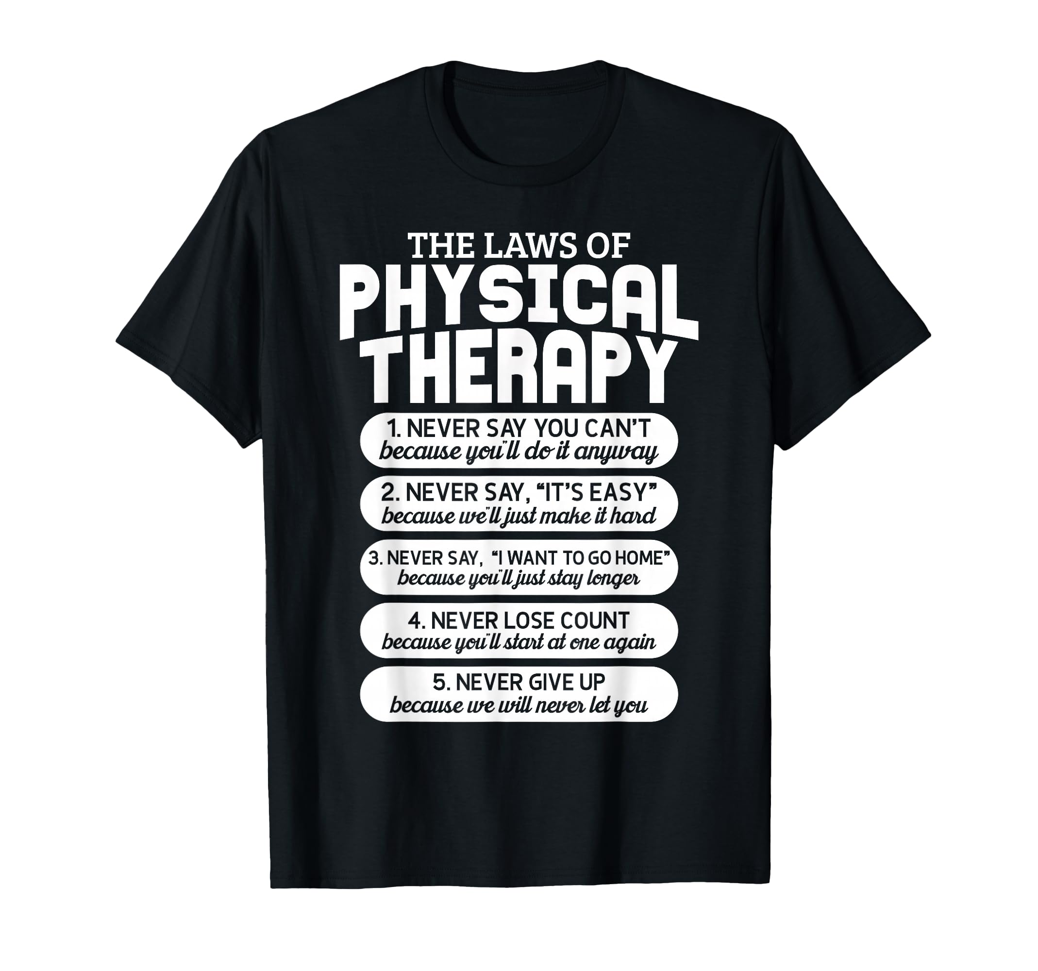 Funny Laws Physical Therapy T-Shirt - Novelty Apparel Men Women - T-Shirt, Sweatshirt, Hoodie