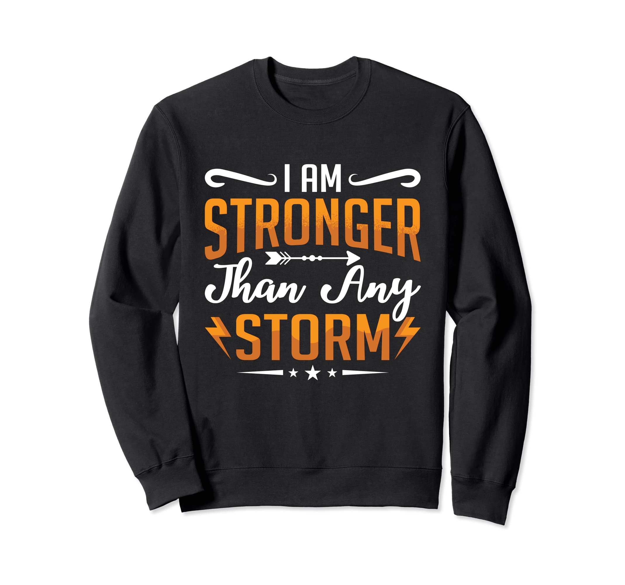 I Am Stronger Than Any Storm Coffee Sweatshirt - Unique Graphic for Adults - T-Shirt, Sweatshirt, Hoodie