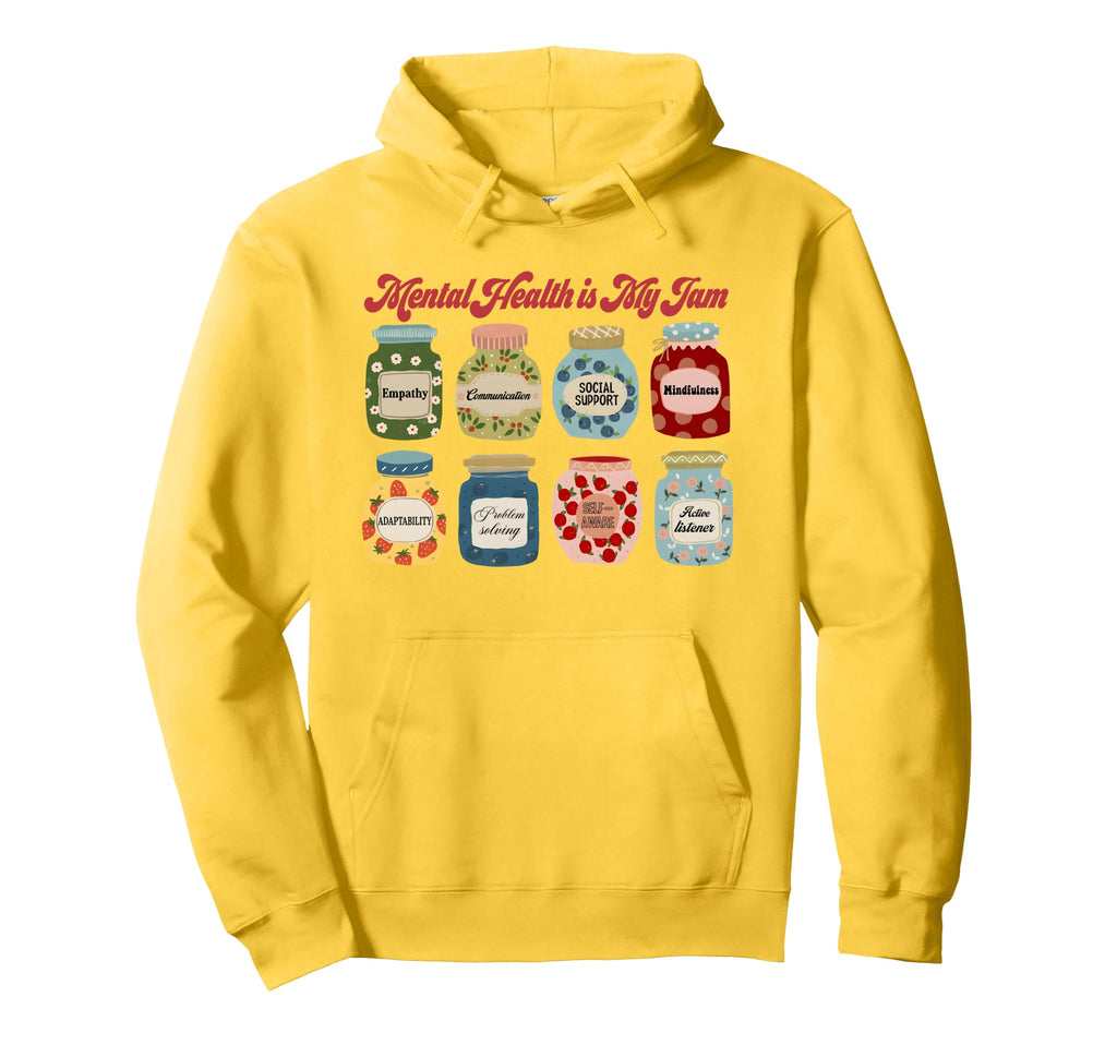 Mental Health Is My Jam Mental Health Hoodie - Trendy Graphic for Adults - T-Shirt, Sweatshirt, Hoodie