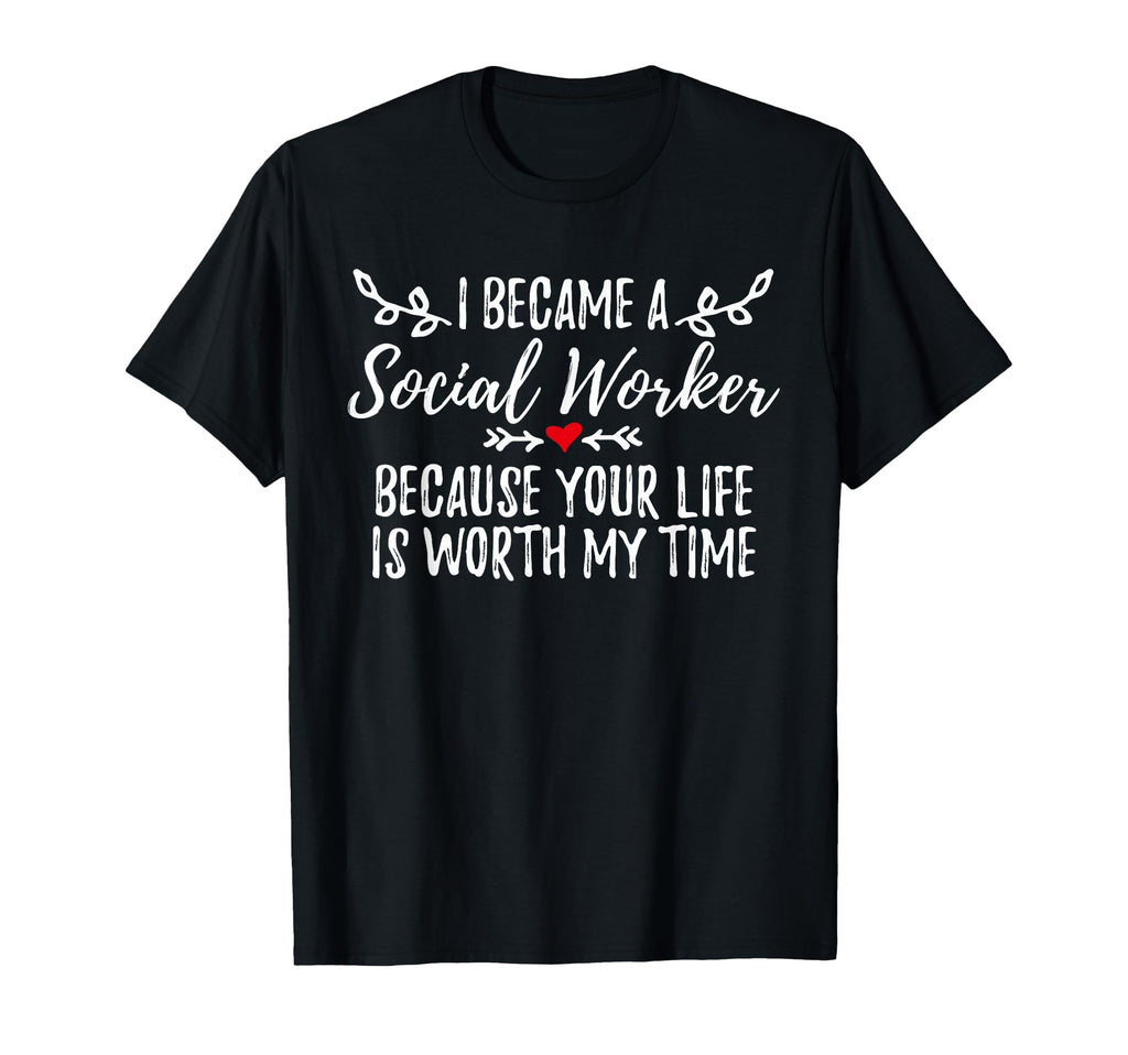 Social Worker I Became Social Worker T-Shirt - Streetwear Style for Adults - T-Shirt, Sweatshirt, Hoodie