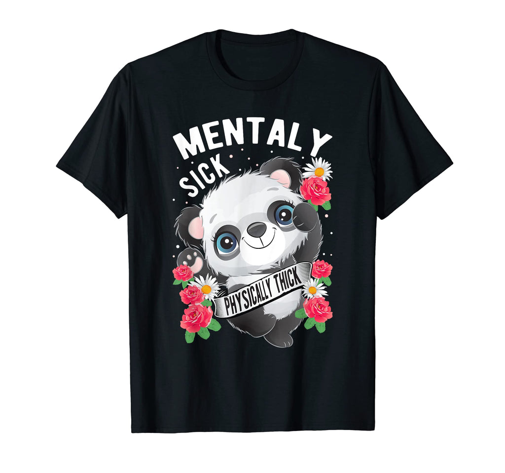 Mentally Sick Physically Thick Possum T-Shirt - Streetwear Style Men Women - T-Shirt, Sweatshirt, Hoodie