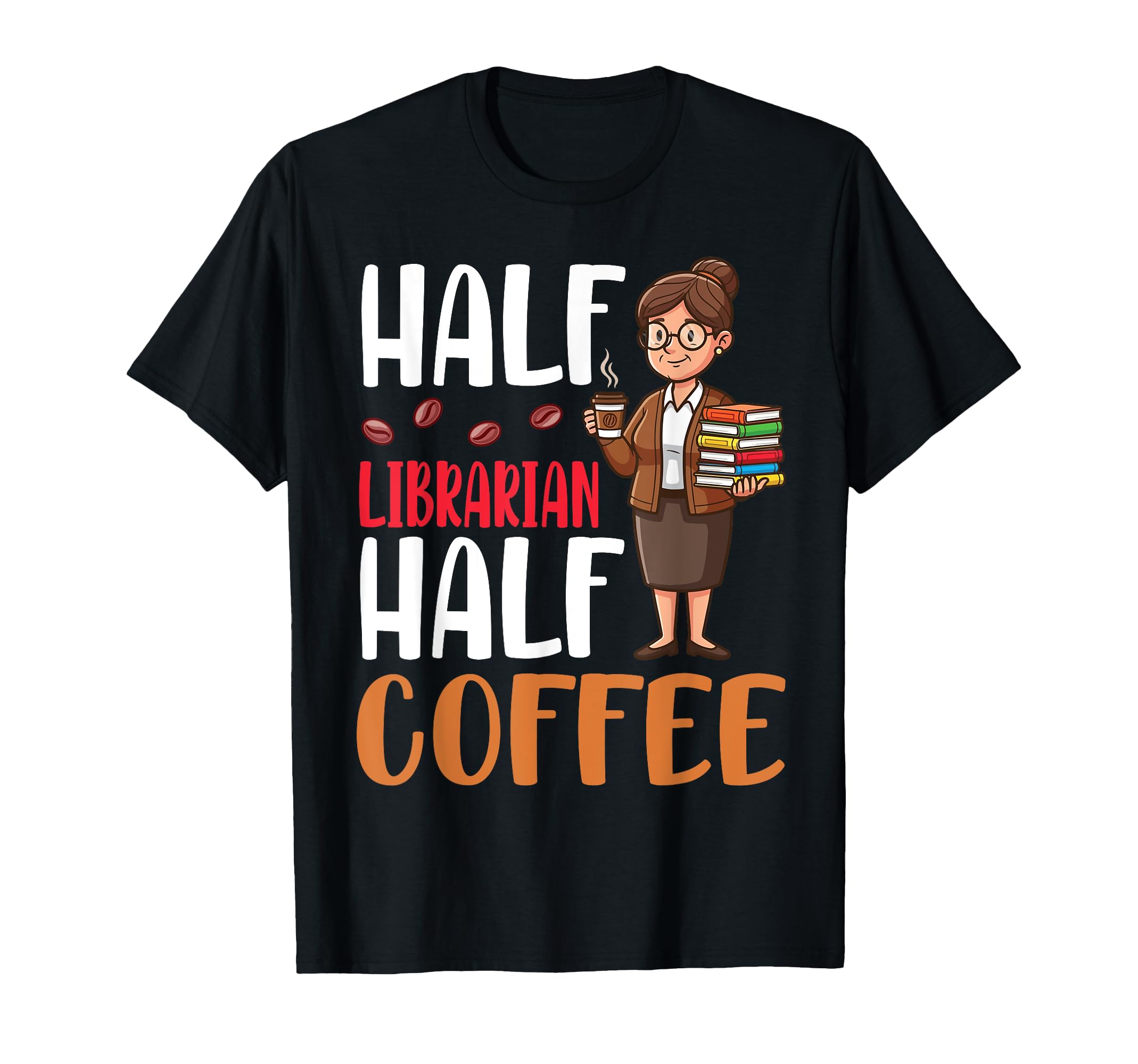 Drinking Half Librarian Half Coffee T-Shirt - Aesthetic Graphic for Adults - T-Shirt, Sweatshirt, Hoodie