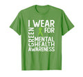 I Wear Green Mental Health Awareness T-Shirt - Custom Art Print Unisex - T-Shirt, Sweatshirt, Hoodie