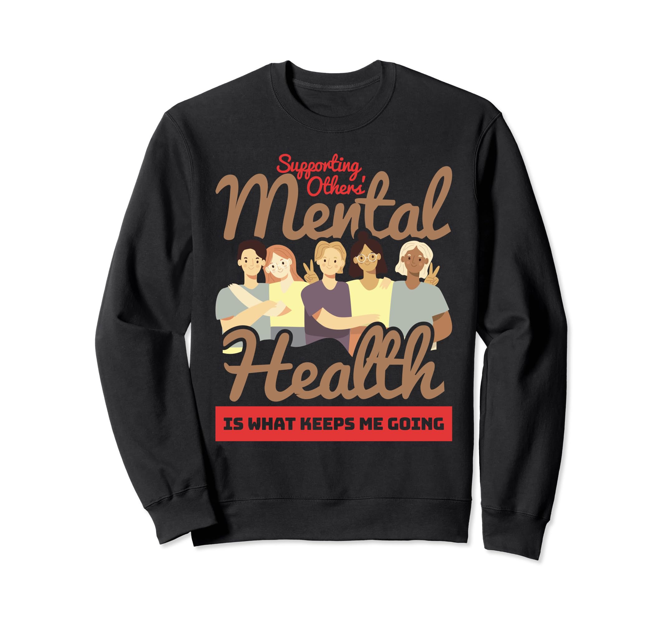 Mental Health Support End Stigma Sweatshirt - Streetwear Style for Adults - T-Shirt, Sweatshirt, Hoodie