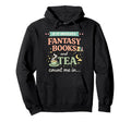 If It Involves Fantasy Books And Tea Hoodie - Aesthetic Graphic for Adults - T-Shirt, Sweatshirt, Hoodie