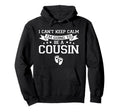 I Cant Keep Calm Im Going To Be Cousin Hoodie - Novelty Apparel Men Women - T-Shirt, Sweatshirt, Hoodie