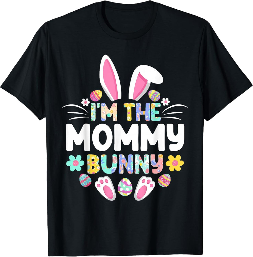 I'm The Mommy Bunny Happy Easter Unisex T-shirt, Sweatshirt, Hoodie, Long Sleeve Tee - T-Shirt, Sweatshirt, Hoodie