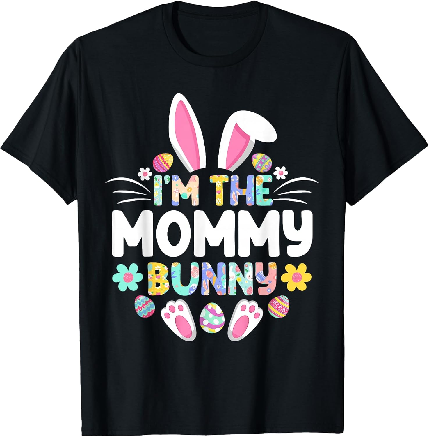 I'm The Mommy Bunny Happy Easter Unisex T-shirt, Sweatshirt, Hoodie, Long Sleeve Tee - T-Shirt, Sweatshirt, Hoodie