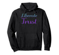 Liberate Trust Mental Health Awareness Hoodie - Novelty Apparel Men Women - T-Shirt, Sweatshirt, Hoodie