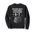 67 Nights Reading Meme Sweatshirt - Casual Everyday Wear Unisex - T-Shirt, Sweatshirt, Hoodie