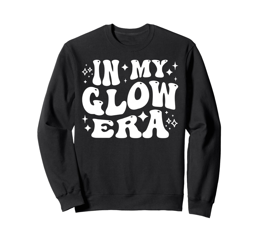 My Glow Era Self Care Confidence Sweatshirt - Fun Novelty Design Unisex - T-Shirt, Sweatshirt, Hoodie