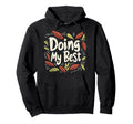 Doing My Best Self Care Hoodie - Custom Art Print for Adults - T-Shirt, Sweatshirt, Hoodie