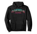 Id Rather Be Books Reading Bookworm Nerd Hoodie - Minimalist Print Unisex - T-Shirt, Sweatshirt, Hoodie