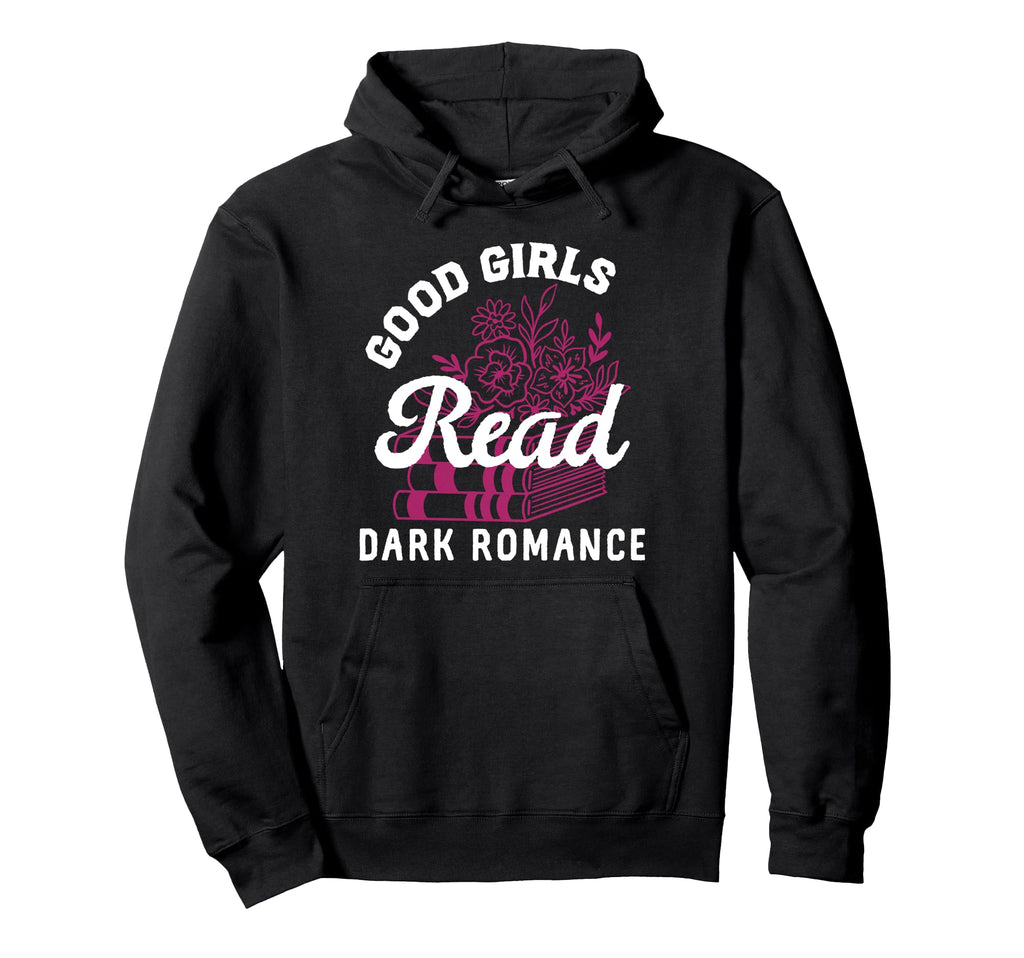 Good Read Dark Romance Spicy Book Hoodie - Aesthetic Graphic for Adults - T-Shirt, Sweatshirt, Hoodie
