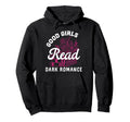 Good Read Dark Romance Spicy Book Hoodie - Aesthetic Graphic for Adults - T-Shirt, Sweatshirt, Hoodie