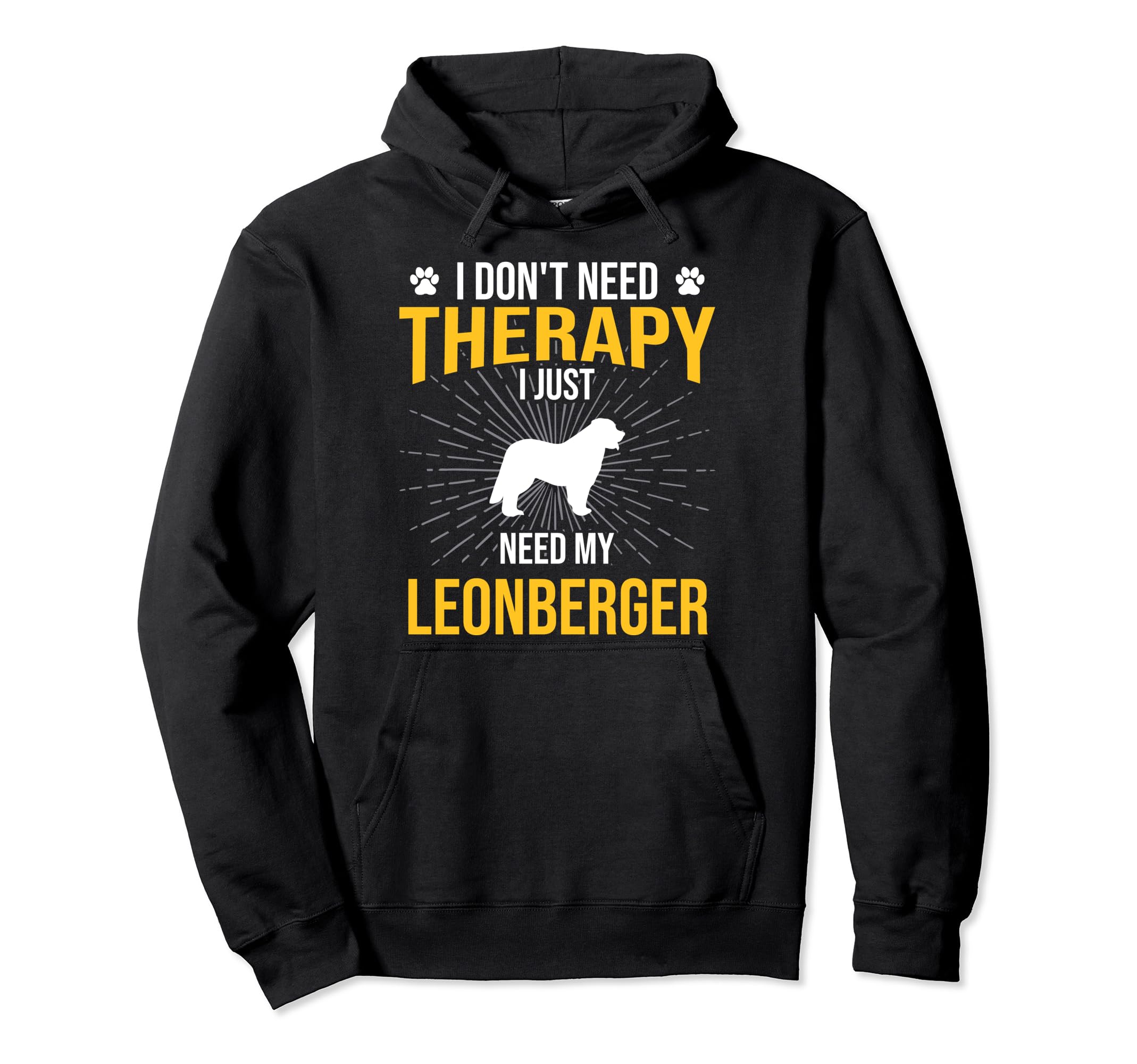 I Just Need My Leonberger Dog Lover Hoodie - Aesthetic Graphic Men Women - T-Shirt, Sweatshirt, Hoodie