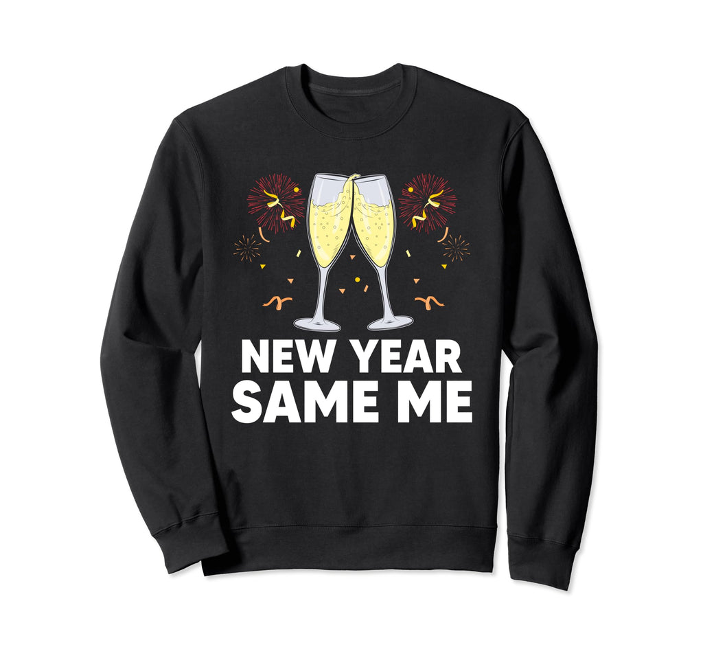 New Year Same Me Self Love Positive Sweatshirt - Unique Graphic Unisex - T-Shirt, Sweatshirt, Hoodie