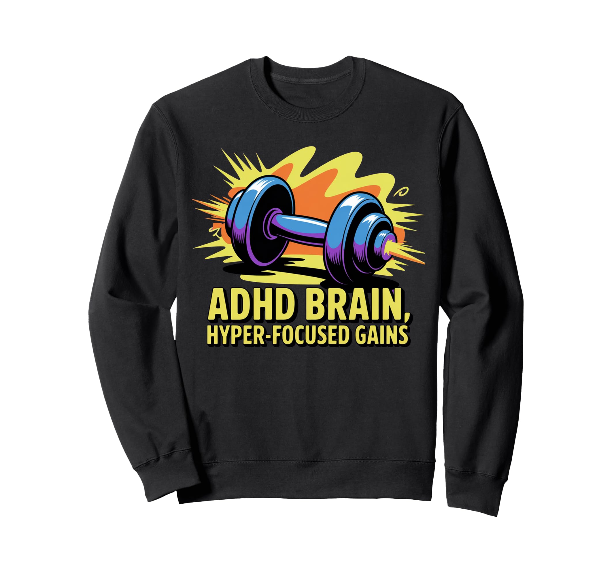 Adhd Brain Hyperfocused Gains Sweatshirt - Novelty Apparel for Adults - T-Shirt, Sweatshirt, Hoodie
