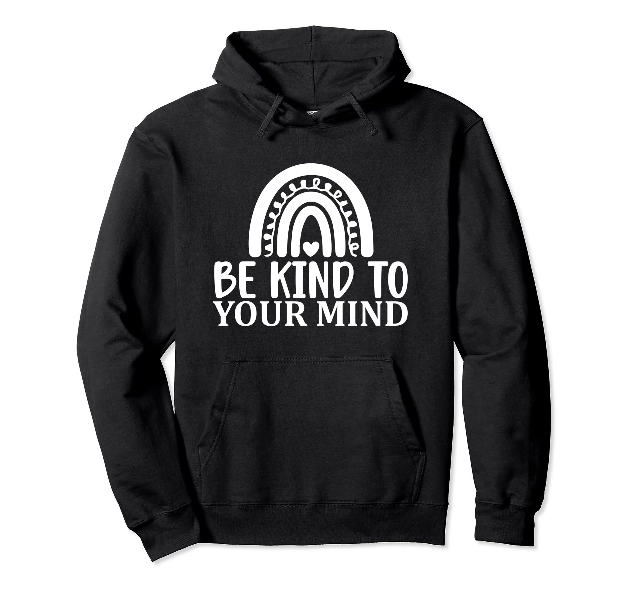 Be Kind To Your Mind Mental Health Hoodie - Novelty Apparel Men Women - T-Shirt, Sweatshirt, Hoodie