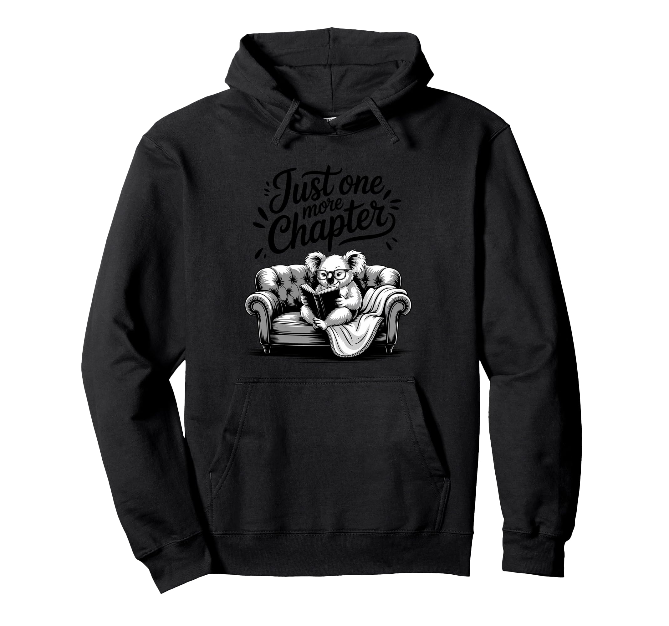 Just One More Chapter Hoodie - Custom Art Print Unisex - T-Shirt, Sweatshirt, Hoodie