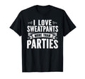 Funny Introverted Sweatpants Love T-Shirt - Fun Novelty Design Men Women - T-Shirt, Sweatshirt, Hoodie