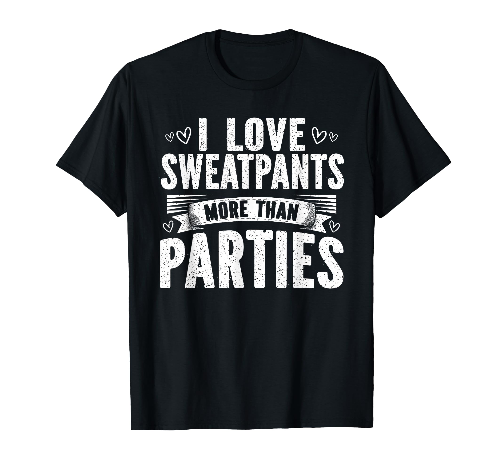 Funny Introverted Sweatpants Love T-Shirt - Fun Novelty Design Men Women - T-Shirt, Sweatshirt, Hoodie