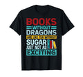 Dragon Book Books Without Dragons T-Shirt - Streetwear Style for Adults - T-Shirt, Sweatshirt, Hoodie
