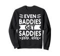Bad Sad Baddie Mental Health Self Care Sweatshirt - Novelty Apparel Unisex - T-Shirt, Sweatshirt, Hoodie