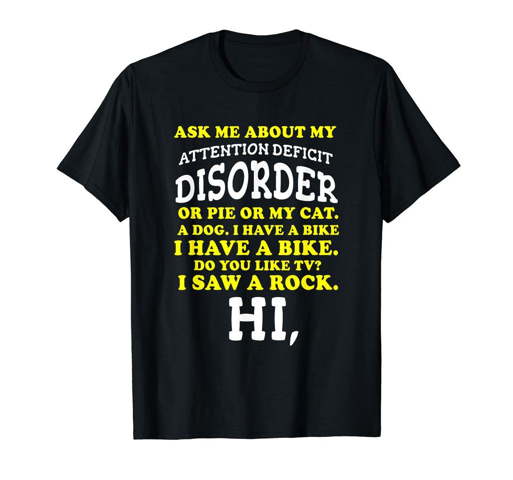 Adhd Adhd Adhd Funny Adhd Awareness T-Shirt - Streetwear Style Men Women - T-Shirt, Sweatshirt, Hoodie