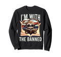 Im Banned Funny Book Readers I Sweatshirt - Streetwear Style for Adults - T-Shirt, Sweatshirt, Hoodie