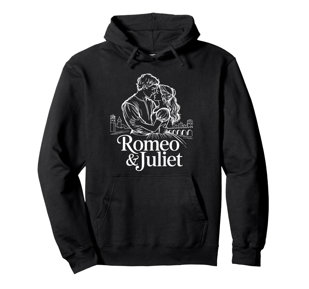 Romeo And Juliet Lovers Romantic Hoodie - Fun Novelty Design Men Women - T-Shirt, Sweatshirt, Hoodie