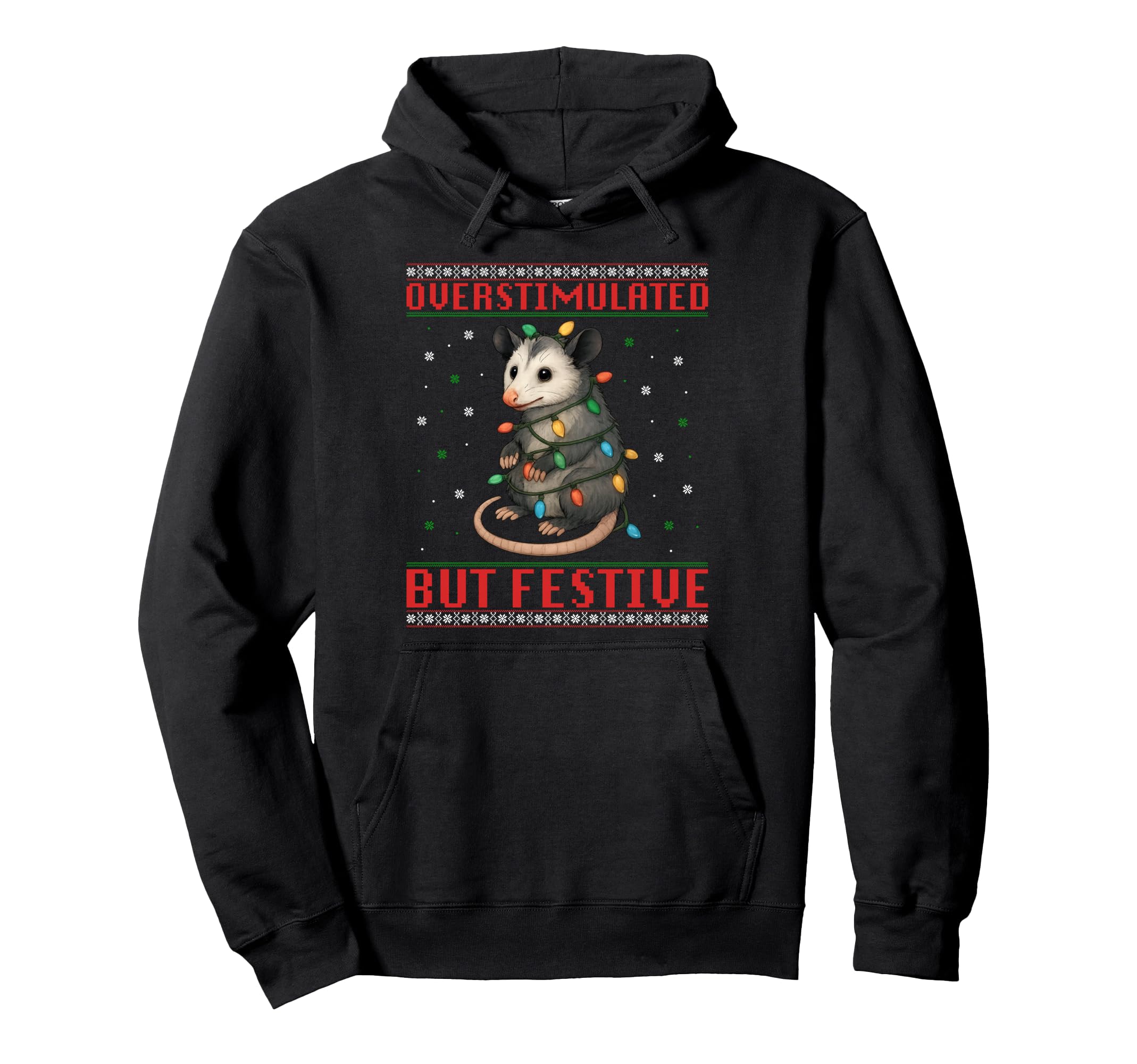 Overstimulated But Festive Possum Hoodie - Trendy Graphic for Adults - T-Shirt, Sweatshirt, Hoodie