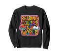 Reading Colors Our World Space Sweatshirt - Novelty Apparel Unisex - T-Shirt, Sweatshirt, Hoodie
