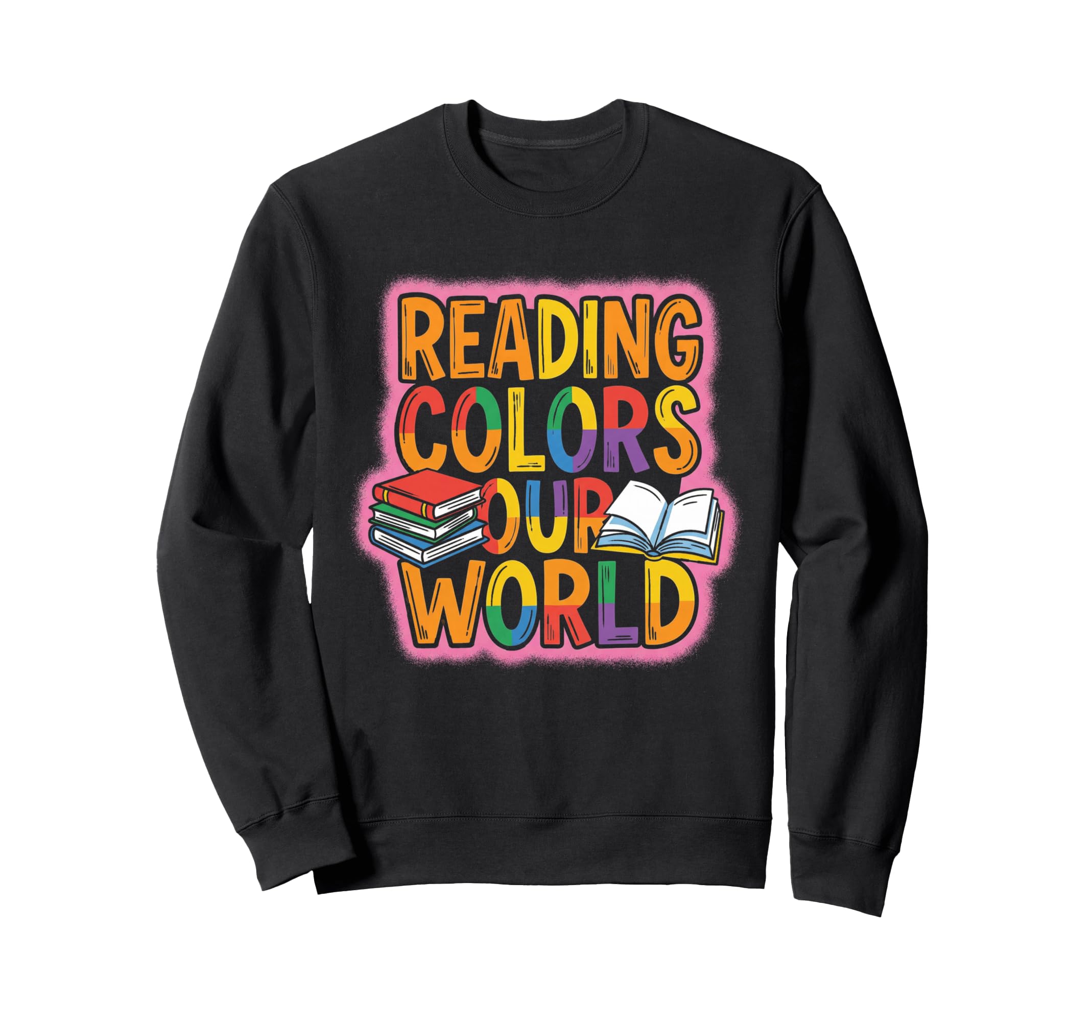 Reading Colors Our World Space Sweatshirt - Novelty Apparel Unisex - T-Shirt, Sweatshirt, Hoodie