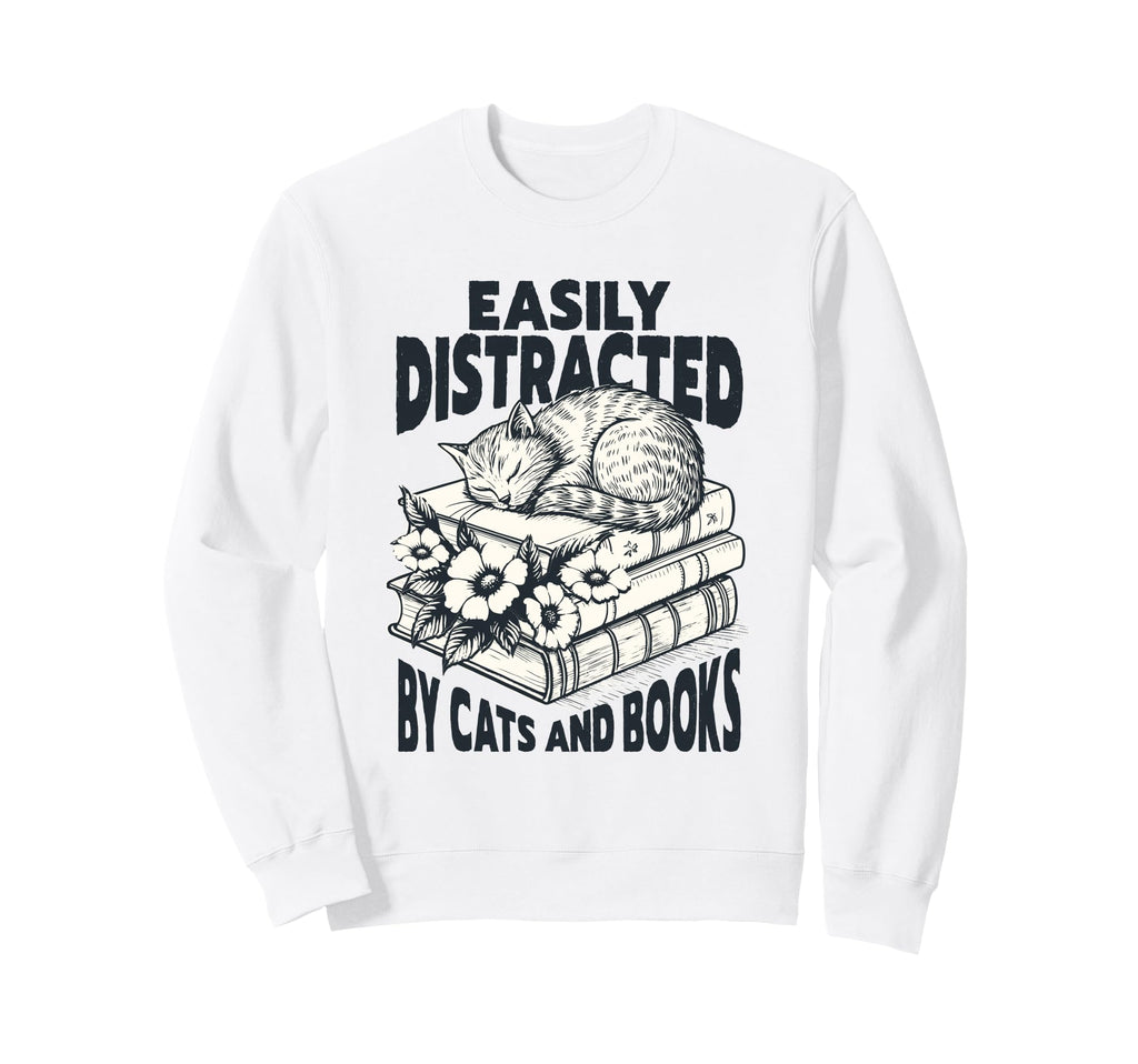 Easily Distracted Cats And Books Reading Sweatshirt - Graphic Print Unisex - T-Shirt, Sweatshirt, Hoodie